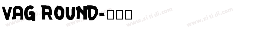 VAG ROUND字体转换